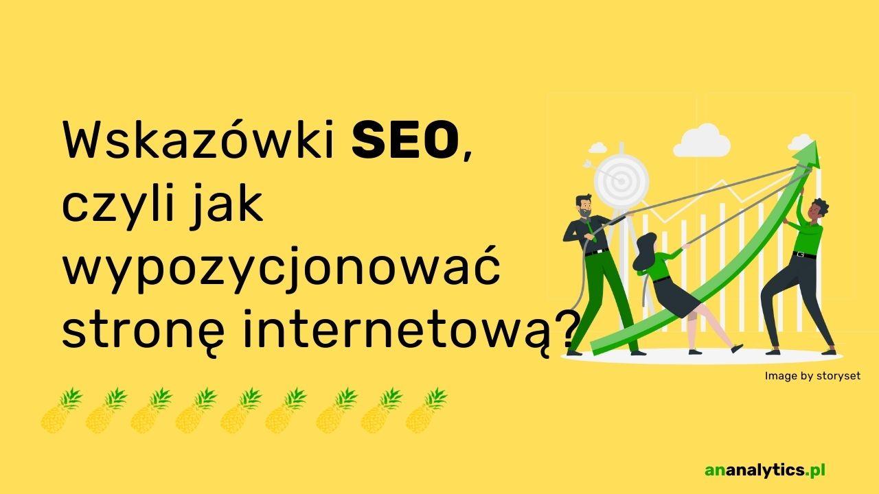 Obrazek wpisu blogowego jak wypozycjonować stronę internetową opierając się na wytycznych od Google, a nie wymysłach pseudospecjalistów